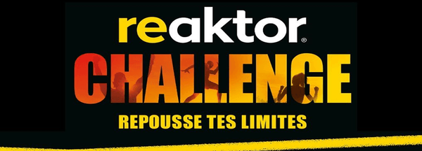 Reaktor Challenge - Repousse tes limites